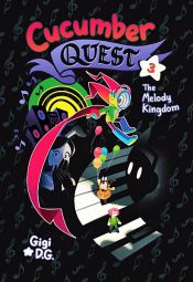 book cover of Cucumber Quest: The Melody Kingdom by Gigi D.G.