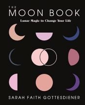 book cover of The Moon Book by Sarah Faith Gottesdiener