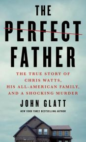 book cover of The Perfect Father by John Glatt