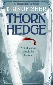 book cover of Thornhedge by T. Kingfisher