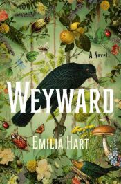 book cover of Weyward by Emilia Hart