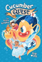 book cover of Cucumber Quest: The Ripple Kingdom by Gigi D.G.