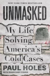 book cover of Unmasked by Paul Holes|Robin Gaby Fisher