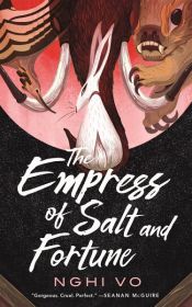 book cover of The Empress of Salt and Fortune by Nghi Vo