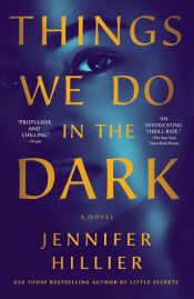 book cover of Things We Do in the Dark by Jennifer Hillier