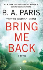 book cover of Bring Me Back by B.A. Paris
