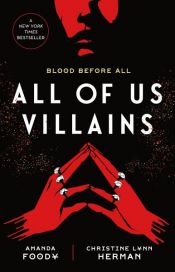 book cover of All of Us Villains by Amanda Foody|Christine Lynn Herman