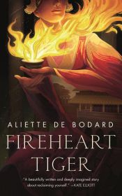 book cover of Fireheart Tiger by Aliette De Bodard