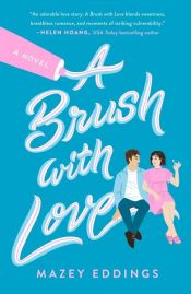 book cover of A Brush with Love by Mazey Eddings