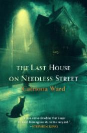 book cover of The Last House on Needless Street by Catriona Ward