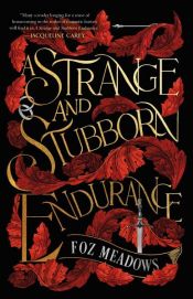 book cover of A Strange and Stubborn Endurance by Foz Meadows