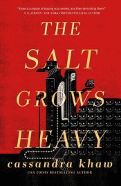 book cover of The Salt Grows Heavy by Cassandra Khaw