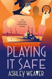 book cover of Playing It Safe by Ashley Weaver