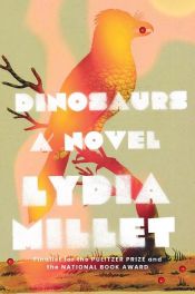 book cover of Dinosaurs by Lydia Millet