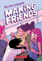 book cover of Making Friends by Kristen Gudsnuk