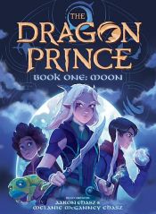 book cover of Book One: Moon (The Dragon Prince #1) by Aaron Ehasz|Melanie McGanney Ehasz