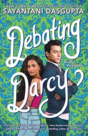 book cover of Debating Darcy by Sayantani Dasgupta