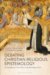 book cover of Debating Christian Religious Epistemology by John M. DePoe|Tyler Dalton McNabb