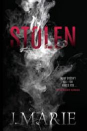 book cover of Stolen by J. Marie