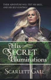 book cover of His Secret Illuminations by Scarlett Gale