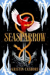 book cover of Seasparrow by Kristin Cashore