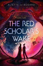 book cover of The Red Scholar's Wake by Aliette De Bodard