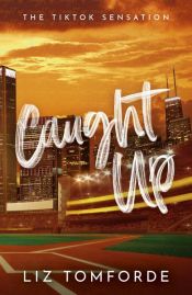 book cover of Caught Up by Liz Tomforde