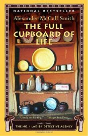 book cover of The Full Cupboard of Life (The No. 1 Ladies' Detective Agency #5) by Alexander McCall Smith