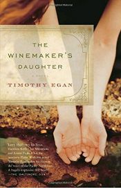 book cover of The Winemaker's Daughter by Timothy Egan