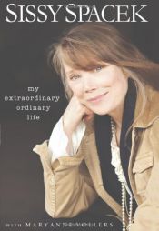 book cover of My Extraordinary Ordinary Life by Maryanne Vollers|Sissy Spacek