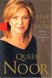 book cover of Leap of Faith: Memoirs of an Unexpected Life by Queen Noor
