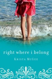 book cover of Right Where I Belong by Krista McGee