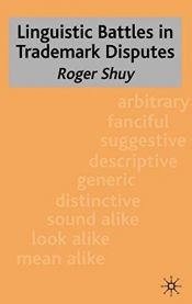 book cover of Linguistic battles in trademark disputes by Roger W. Shuy