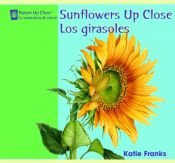 book cover of Sunflowers Up Close by Katie Franks