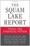 The Squam Lake report : fixing the financial system