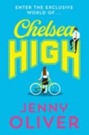 book cover of Chelsea High by Jenny Oliver