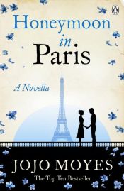 book cover of Honeymoon in Paris by Джоджо Мойес