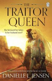 book cover of The Traitor Queen by Danielle L. Jensen