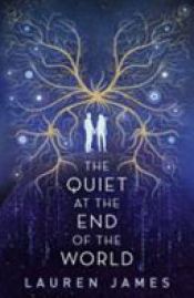 book cover of The Quiet at the End of the World by Laurence James