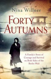 book cover of Forty Autumns by Nina Willner