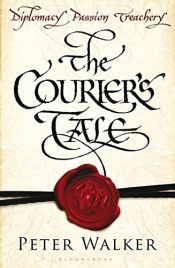 book cover of The Courier's Tale by Peter Walker