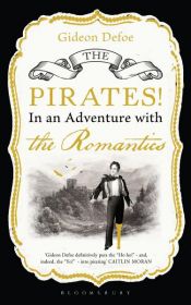 book cover of The Pirates! in an Adventure with the Romantics by Gideon Defoe