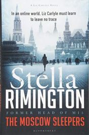 book cover of The Moscow Sleepers: A Liz Carlyle Novel by Stella Rimington