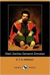 book cover of Klein Zaches genannt Zinnober by E. T. A. Hoffmann