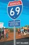 Interstate 69: The Unfinished History of the Last Great American Highway