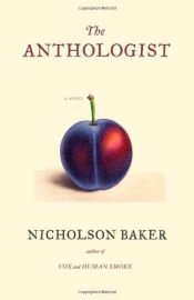 book cover of The Anthologist by Nicholson Baker