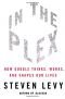 In the plex : how Google thinks, works, and shapes our lives