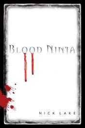 book cover of Blood ninja by Nick Lake