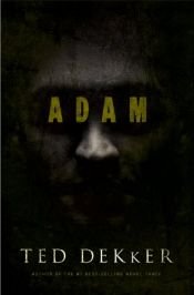 book cover of Adán by Ted Dekker