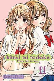 book cover of Kimi ni Todoke: From Me to You: Volume 11 by Karuho Shiina